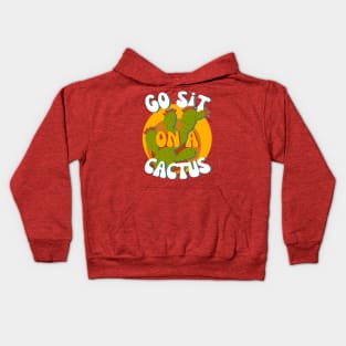 Go Sit On a Cactus - 70s vibe Kids Hoodie